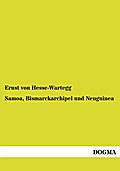 Samoa, Bismarckarchipel und Neuguinea