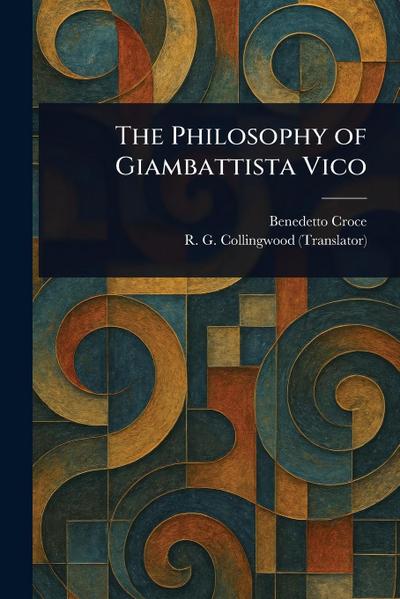 The Philosophy of Giambattista Vico