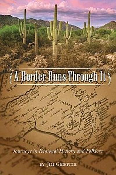 Border Runs Through It: Journeys in Regional History and Folklore