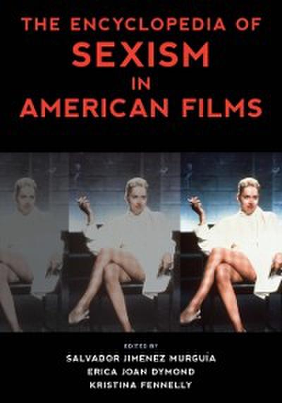 The Encyclopedia of Sexism in American Films