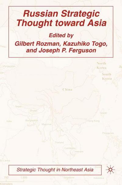 Russian Strategic Thought toward Asia