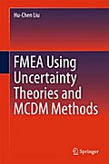 FMEA Using Uncertainty Theories and MCDM Methods
