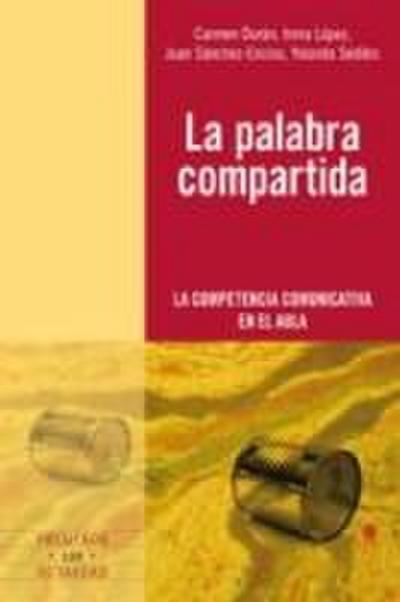 La palabra compartida : la competencia comunicativa en el aula