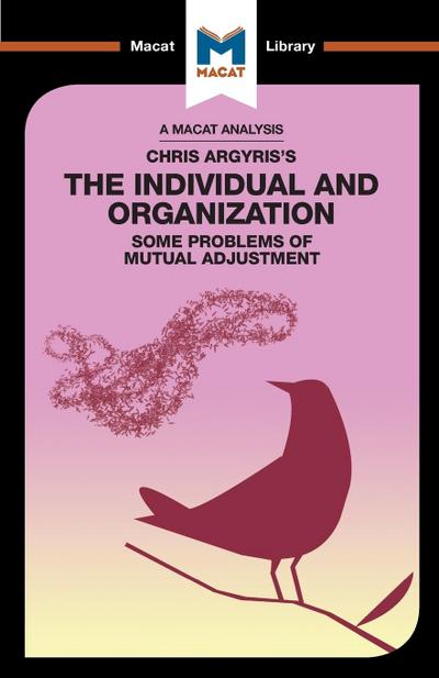 An Analysis of Chris Argyris’s Integrating the Individual and the Organization