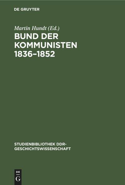 Bund der Kommunisten 1836-1852