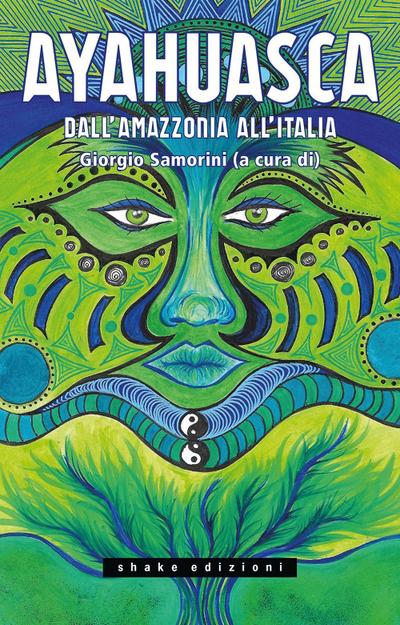 Ayahuasca. Dall’Amazzonia all’Italia