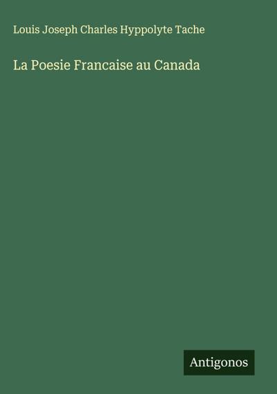 La Poesie Francaise au Canada