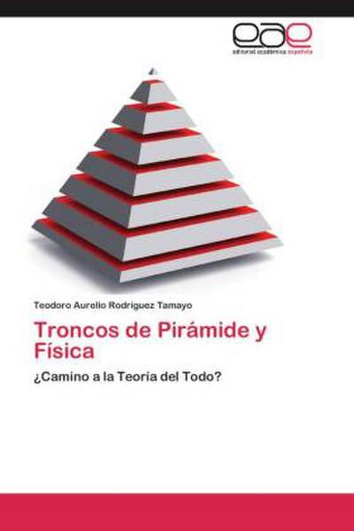 Troncos de Pirámide y Física