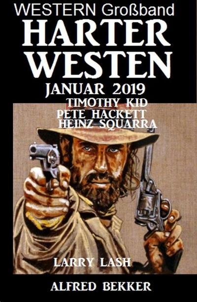 Bekker, A: Western Großband Harter Westen Januar 2019