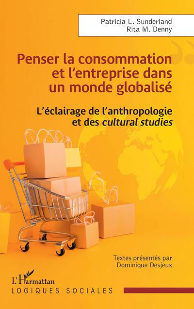 Penser la consommation et l’entreprise dans un monde globalisé
