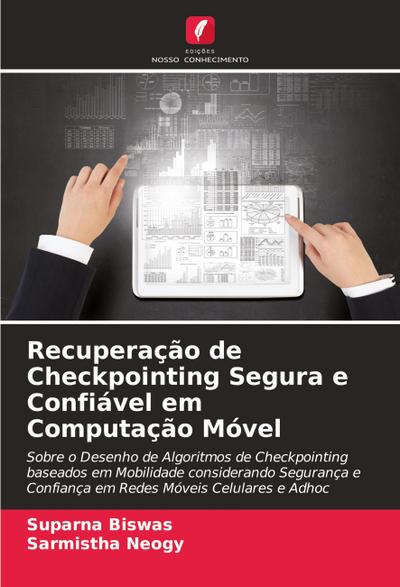 Recuperação de Checkpointing Segura e Confiável em Computação Móvel