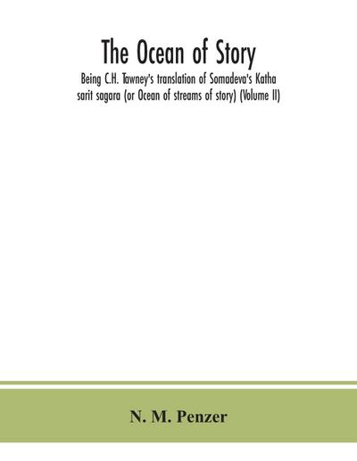 The ocean of story, being C.H. Tawney’s translation of Somadeva’s Katha sarit sagara (or Ocean of streams of story) (Volume II)