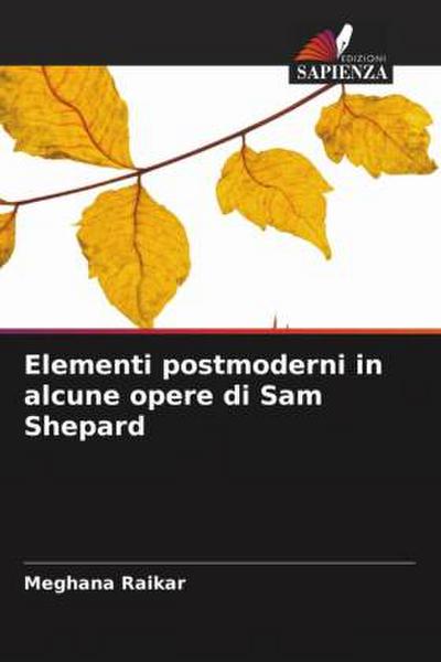 Elementi postmoderni in alcune opere di Sam Shepard