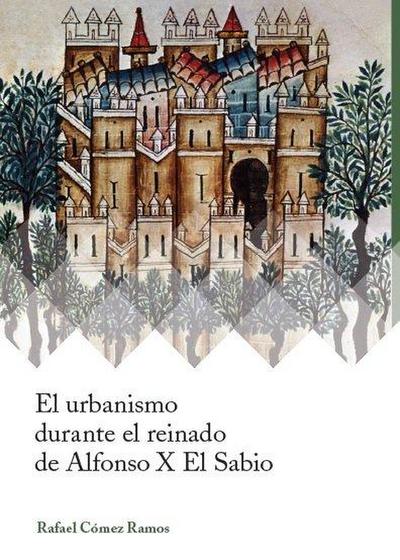 El urbanismo durante el reinado de Alfonso X el Sabio