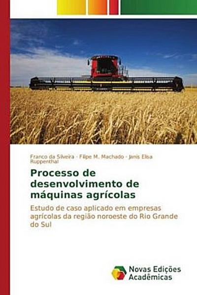 Processo de desenvolvimento de máquinas agrícolas