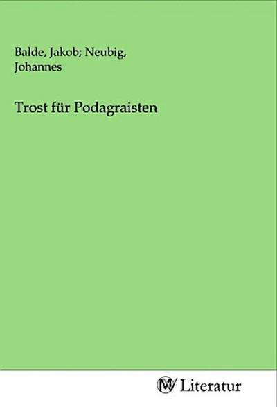 Trost für Podagraisten