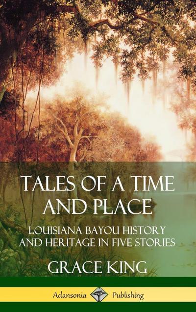Tales of a Time and Place