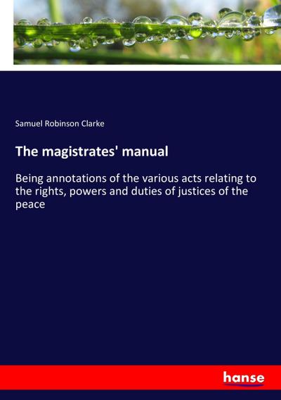 The magistrates’ manual