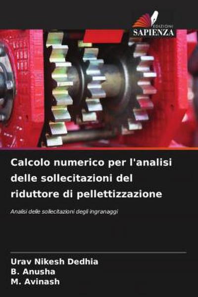 Calcolo numerico per l’analisi delle sollecitazioni del riduttore di pellettizzazione