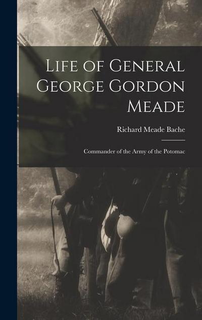 Life of General George Gordon Meade