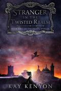 Stranger in the Twisted Realm (The Arisen Worlds, #2)