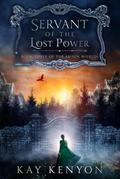 Servant of the Lost Power (The Arisen Worlds, #3)
