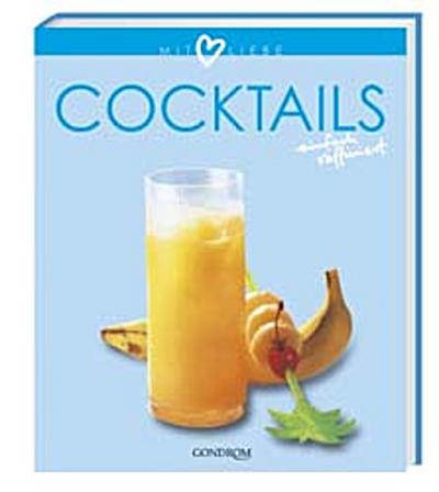 Mit Liebe. Cocktails [Pappbilderbuch] by