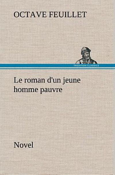 Le roman d’un jeune homme pauvre (Novel)