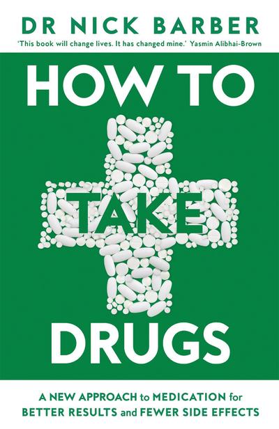 How to Take Drugs