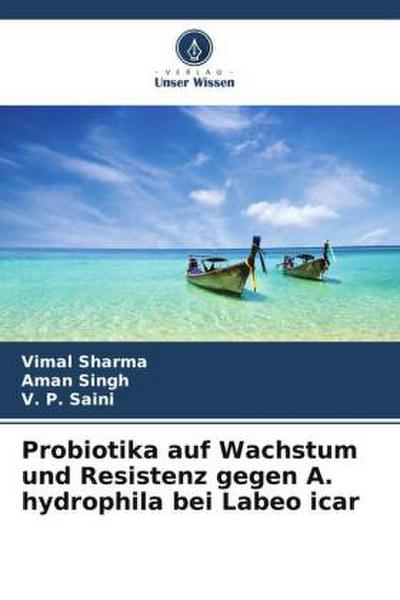 Probiotika auf Wachstum und Resistenz gegen A. hydrophila bei Labeo icar