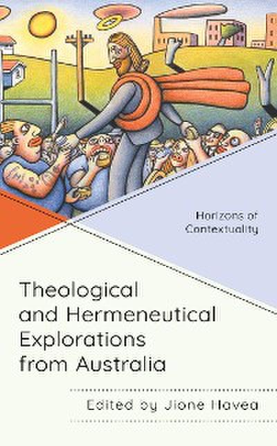 Theological and Hermeneutical Explorations from Australia