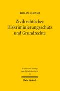 Zivilrechtlicher Diskriminierungsschutz und Grundrechte