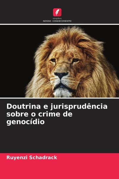 Doutrina e jurisprudência sobre o crime de genocídio - Ruyenzi Schadrack
