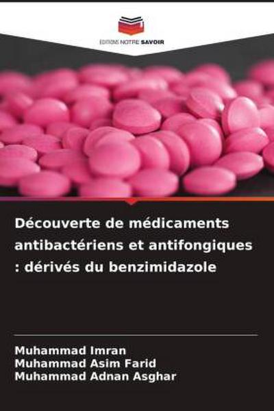 Découverte de médicaments antibactériens et antifongiques : dérivés du benzimidazole