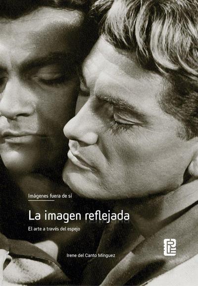 Imágenes fuera de sí. La imagen reflejada. El arte a través