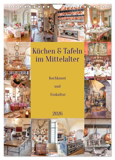 Küchen und Tafeln im Mittelalter (Wandkalender 2026 DIN A4 hoch), CALVENDO Monatskalender