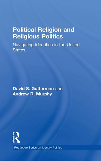 Political Religion and Religious Politics
