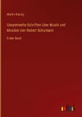 Gesammelte Schriften über Musik und Musiker von Robert Schumann