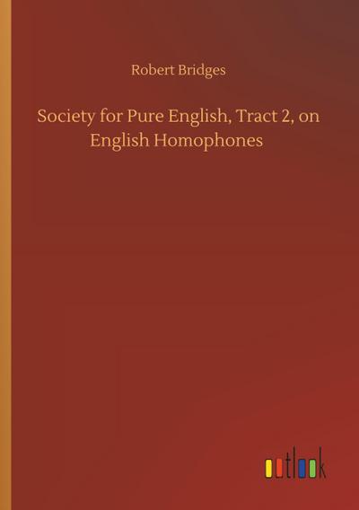 Society for Pure English, Tract 2, on English Homophones