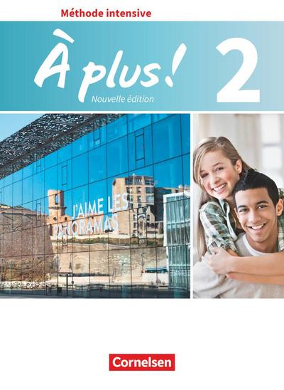 À plus ! - Französisch als 3. Fremdsprache - Ausgabe 2018 - Band 2: Schulbuch - Mit Audios und Videos