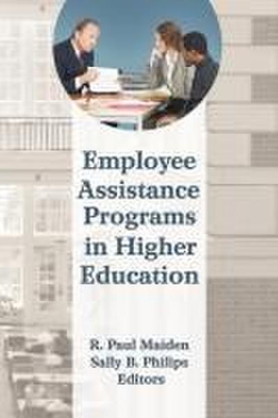 Employee Assistance Programs in Higher Education