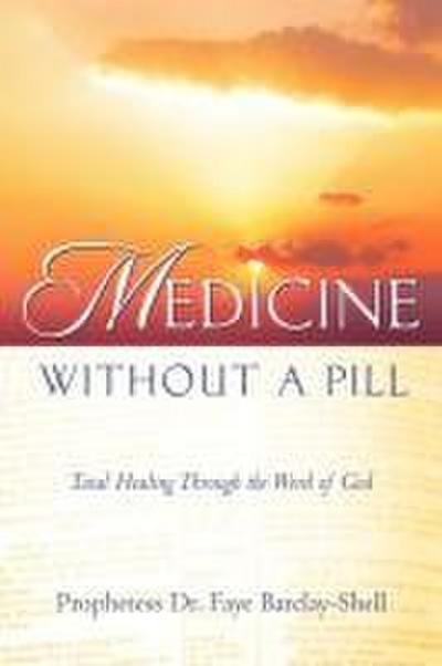 Medicine Without A Pill