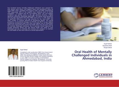 Oral Health of Mentally Challenged Individuals in Ahmedabad, India