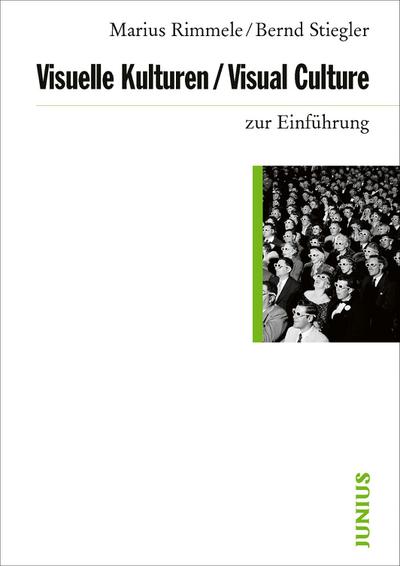 Visuelle Kulturen / Visual Culture zur Einführung