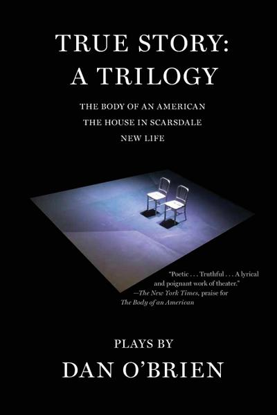 True Story: A Trilogy