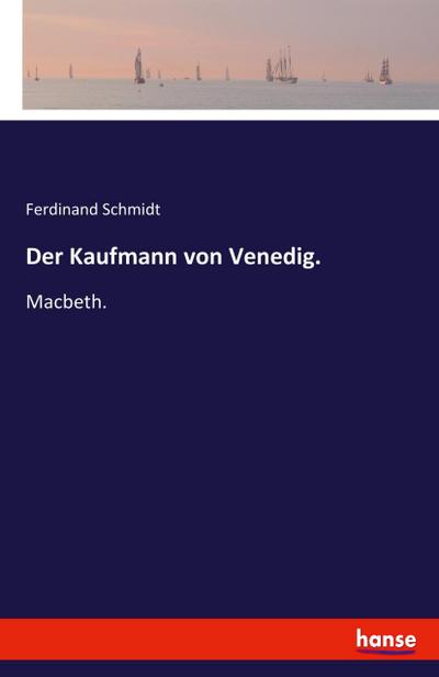 Der Kaufmann von Venedig.