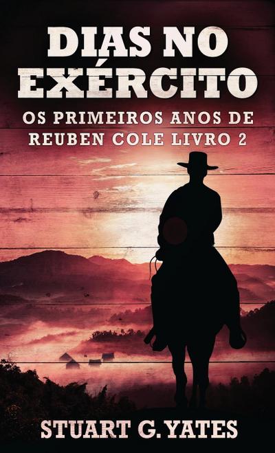 Dias no Exército - Stuart G. Yates