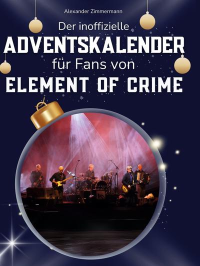 Der inoffizielle Adventskalender für Fans von Element of Crime