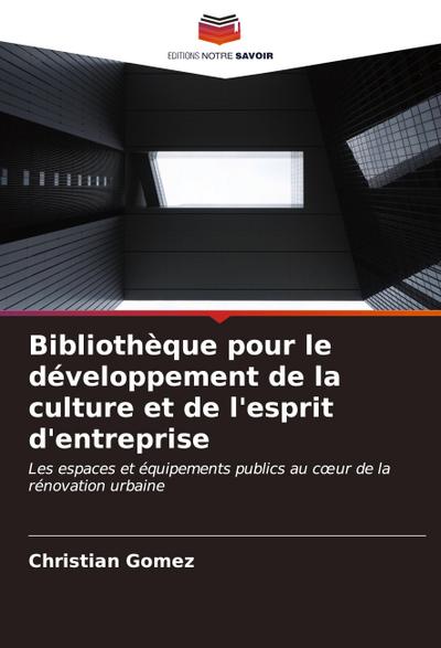Bibliothèque pour le développement de la culture et de l’esprit d’entreprise