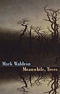 Meanwhile, Trees